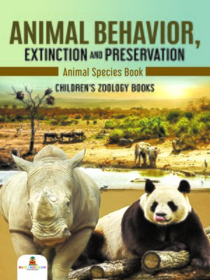 cover image of Animal Behavior, Extinction and Preservation --Animal Species Book--Children's Zoology Books